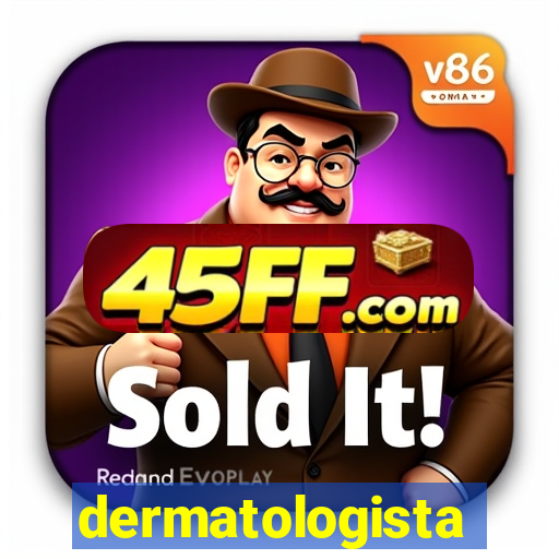 dermatologista quanto ganha